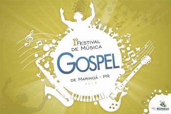 Inscrições para o 1º Festival Maringaense de Música Gospel estão abertas Inscrições para o 1º Festival Maringaense de Música Gospel estão abertas
