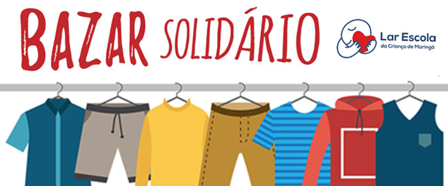 Lar Escola da Criança de Maringá promove “Bazar Solidário” neste sábado (17)