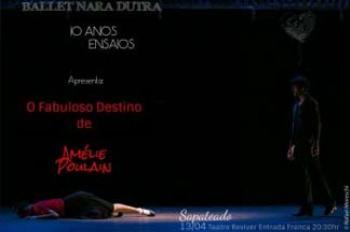 Ballet Nara Dutra apresenta “O Fabuloso Destino de Amélie Poulain” nesta quarta-feira (11) 