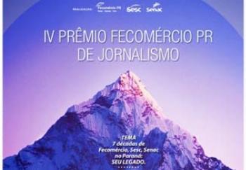 Prazo para inscrições da 4ª edição do Prêmio Fecomércio PR de Jornalismo termina nesta sexta-feira 