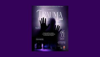 Espetáculo “Trauma” será apresentado nesta quarta-feira (13) 